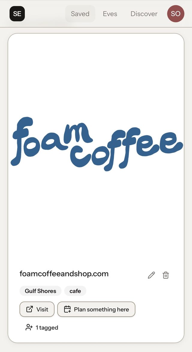 A saved place in SocialEve: Foam Coffee in Gulf Shores, tagged “cafe,” with Visit and “Plan something here” buttons